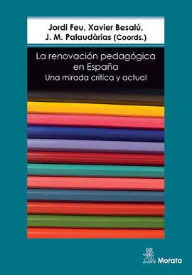 La Renovación Pedagógica en España. Una Mirada Crí