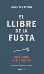 LLIBRE DE LA FUSTA,EL - ED. 2022 - CAT