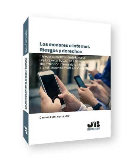 Los Menores e Internet. Riesgos y Derechos