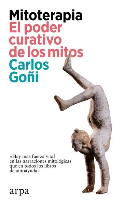 Mitoterapia. El Poder Curativo de los Mitos