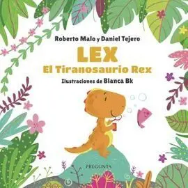 Lex, el Tiranosaurio Rex