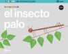 EL INSECTO PALO - 5 AÑOS - TROTACAMINOS