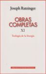 OBRAS COMPLETAS XI TEOLOGÍA DE LA LITURGIA