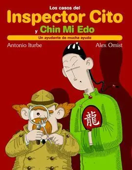 Los Casos del Inspector Cito y Chin mi Edo. 1: un Ayudante de Mucha Ayuda