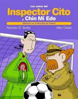 Los Casos del Inspector Cito y Chin mi Edo. 6: Misterio en el Mundial de Fútbol