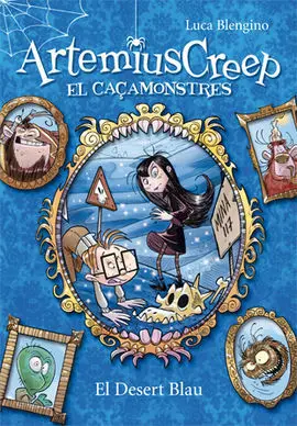 Artemius Creep, el Caçamonstres. 4: el Desert Blau