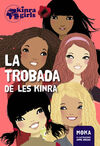 KINRA GIRLS. 1: LA TROBADA DE LES KINRA