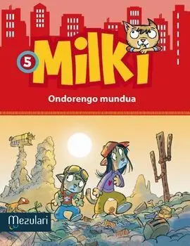Milki. 5: Ondorengo Mundua