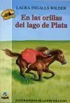 La Casa de la Pradera. Iii: en las Orillas del Lago de Plata