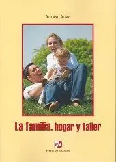 La Familia, Hogar y Taller