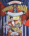 ASOMBROSOS TRUCOS DE MAGIA 2