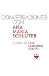CONVERSACIONES CON ANA MARIA SCHLUTER