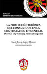LA PROTECCIÓN JURÍDICA DEL CONSUMIDOR EN LA CONTRATACIÓN EN GENERAL