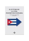 EL FUTURO DE LA CUBA POSTREVOLUCIONARIA