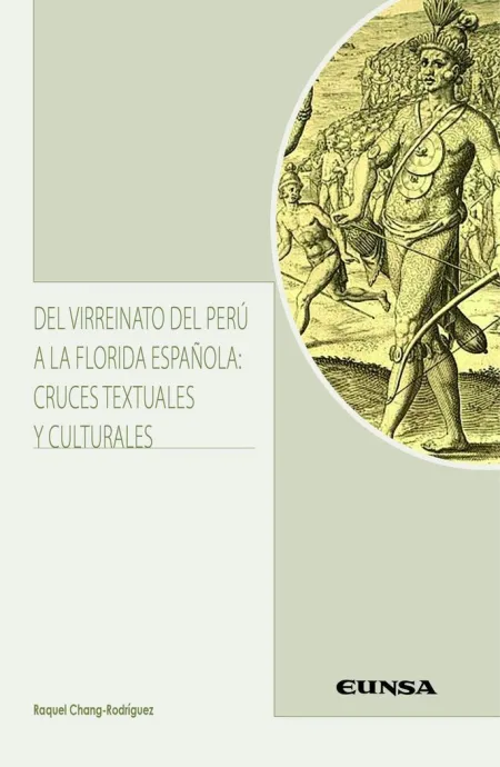 Del Virreinato del Perú a la Florida Española: Cru