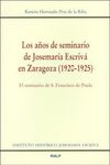 LOS AÑOS DE SEMINARIO DE JOSEMARÍA ESCRIVÁ EN ZARAGOZA (1920-1925)