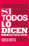 Si Todos lo Dicen...