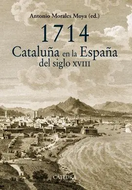 1714. Cataluña en la España del Siglo Xviii