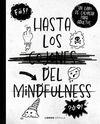 HASTA LOS C*JONES DEL MINDFULNESS