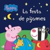 PEPPA PIG. LA FESTA DE PIJAMES