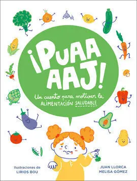 Puaaaj! un Cuento para Motivar la Alimen