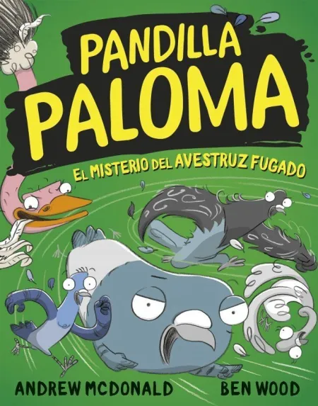 Pandilla Paloma 2 - el Misterio del Avestruz Fugado