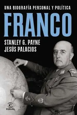 Franco. Una Biografía Personal y Política