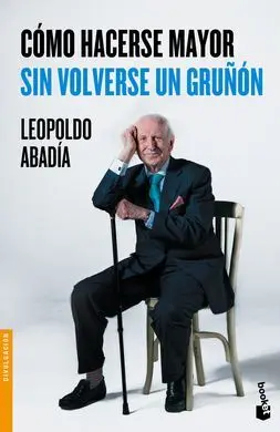 Cómo Hacerse Mayor sin Volverse un Gruñón