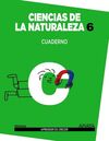 CIENCIAS DE LA NATURALEZA - 6º ED. PRIM. CUADERNO