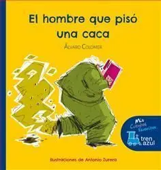 El Hombre que Pisó una Cacá