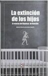 LA EXTINCION DE LOS HIJOS: EL RETORNO DEL FLAUTISTA DE HAMELIN