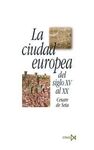 LA CIUDAD EUROPEA DEL SIGLO XV AL XX