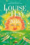 AGENDA 2016. LOUISE L. HAY AÑO DE SERENIDAD