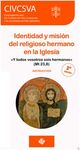 IDENTIDAD Y MISIÓN DEL RELIGIOSO HERMANO EN LA IGL