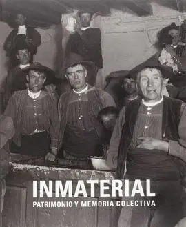Inmaterial. Patrimonio y Memoria Colectiva