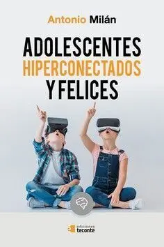Adolescentes Hiperconectados y Felices