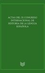 ACTAS DEL IX CONGRESO INTERNACIONAL DE HISTORIA DE LA LENGUA (2 VOLS.)
