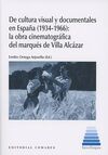 DE CULTURA VISUAL Y DOCUMENTALES EN ESPAÑA (1934-1