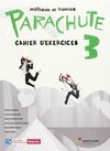 PARACHUTE 3 - CAHIER D'EXERCICES (PACK)