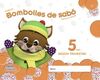 BOMBOLLES DE SABÓ - 5 ANYS - 2º TRIMESTRE