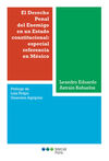 EL DERECHO PENAL DEL ENEMIGO EN UN ESTADO CONSTITUCIONAL: ESPECIAL REFERENCIA EN MEXICO