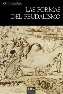 Las Formas del Feudalismo