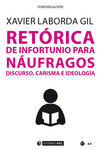 RETÓRICA DE INFORTUNIO PARA NÁUFRAGOS /DISCURSO, C