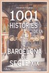 1001 HISTORIES DE LA BARCELONA DEL SEGLE XIX