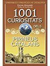 1001 CURIOSITATS DELS PIRINEUS CATALANS