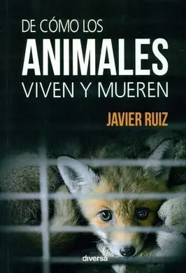 De Cómo los Animales Viven y Mueren