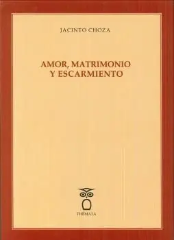 Amor Matrimonio y Escarmiento