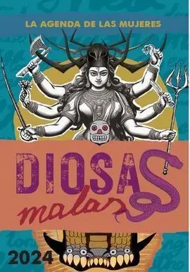 Agenda 2024 de las Mujeres. Diosas Malas