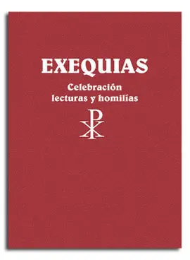 Exequias. Celebración, Lecturas y Homilías