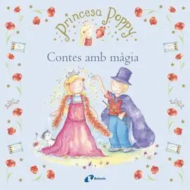 Princesa Poppy. Contes Amb Màgia